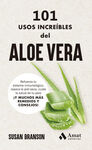 101 USOS INCREÍBLES DEL ALOE VERA