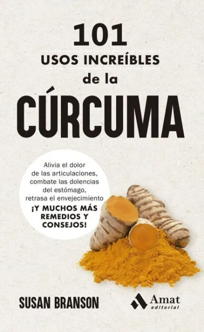 101 Usos Increibles de la Curcuma