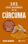 101 USOS INCREÏBLES DE LA CÚRCUMA