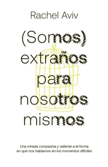 (Somos) Extraños para Nosotros Mismos