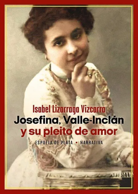 Josefina, Valle-Inclan y Su Pleito de Amor