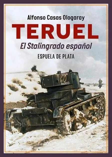 Teruel. El Stalingrado Español