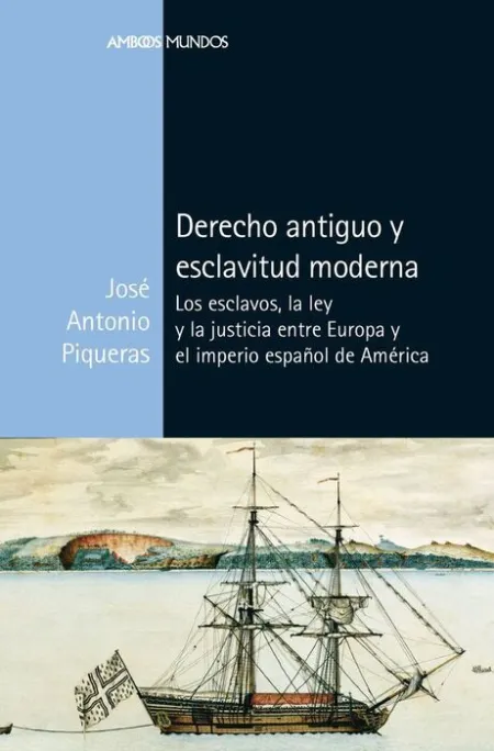 Derecho Antiguo y Esclavitud Moderna