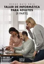 Taller de Informatica para Adultos Ii Parte