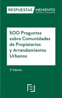 500 Preguntas Sobre Comunidades de Propietarios y Arrendamientos Urbanos