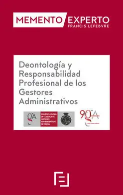 Memento Experto Deontología y Responsabilidad Profesional de los Gestores Administrativos