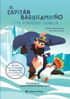 El Capitán Barbilampiño y el Pingüino Granuja