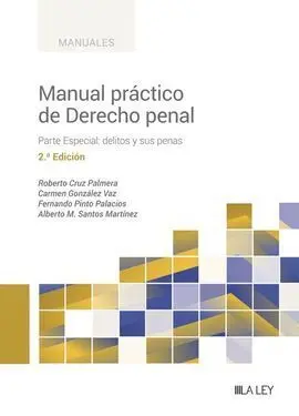 Manual Práctico de Derecho Penal. Parte Especial:
