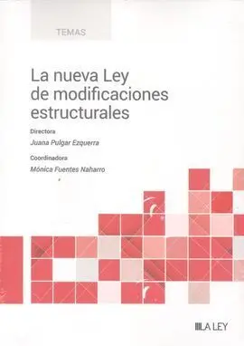 La Nueva Ley de Modificaciones Estructurales
