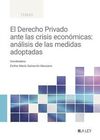 EL DERECHO PRIVADO ANTE LAS CRISIS ECONÓMICAS: ANÁLISIS DE LAS MEDIDAS ADOPTADAS