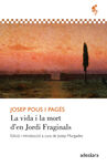 VIDA I LA MORT D'EN JORDI FRAGINALS, LA