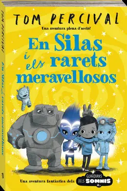 En Silas I Els Rarets Meravellosos