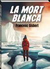 LA MORT BLANCA