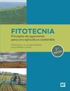 FITOTECNIA: PRINCIPIOS DE AGRONOMÍA PARA UNA AGRICULTURA SOSTENIBLE (2A. EDICIÓN