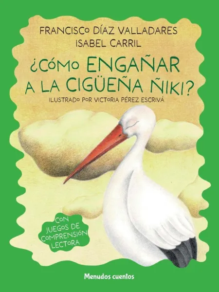 Cómo Engañar a la Cigüeña Ñiki?