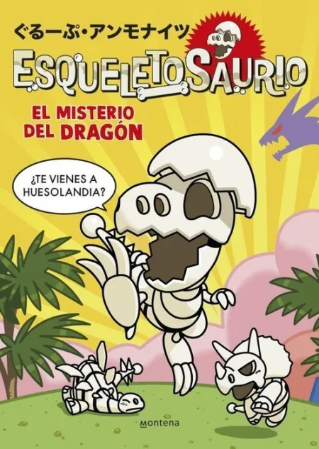 Esqueletosaurio 1. El Misterio del Dragón