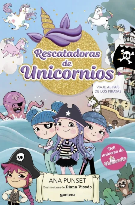 Rescatadoras de Unicornios 4. Viaje Al País de los Piratas