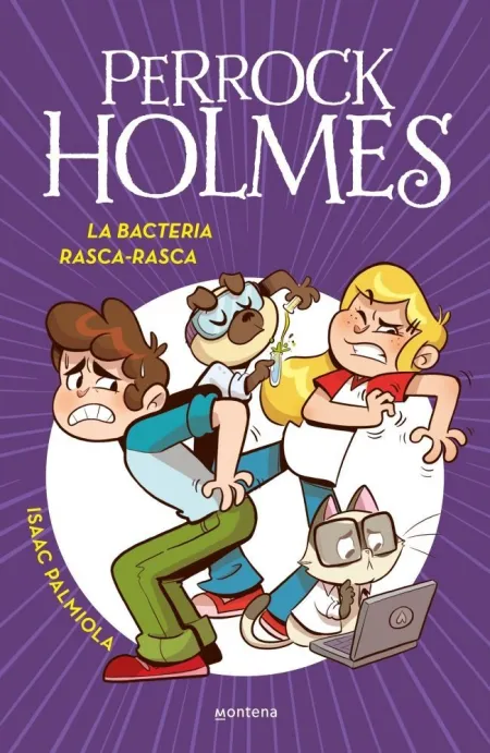 Perrock Holmes 20. La Bacteria Rasca-Rasca
