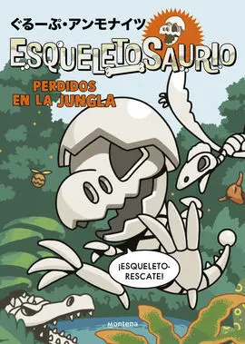 Esqueletosaurio 3. Perdidos en la Jungla
