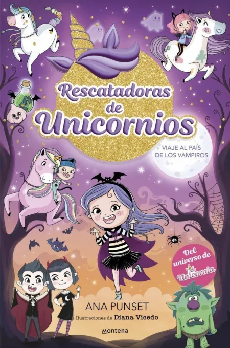 Rescatadoras de Unicornios 5. Viaje Al País de los Vampiros