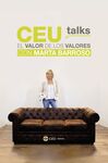 CEU TALKS. EL VALOR DE LOS VALORES. CON MARTA BARROSO