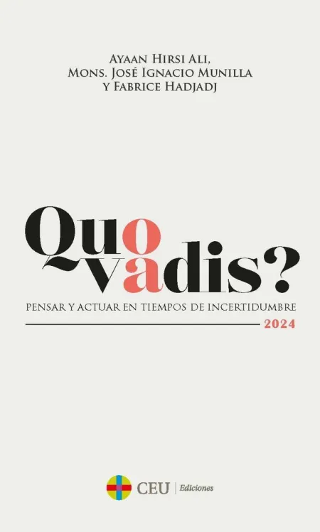 Quo Vadis? Pensar y Actuar en Tiempos de Incertidumbre