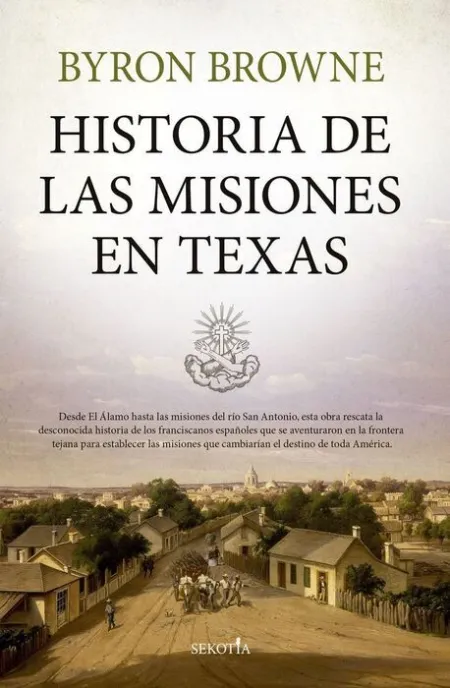 Historia de las Misiones en Texas