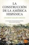 CONSTRUCCIÓN DE LA AMÉRICA HISPÁNICA, LA