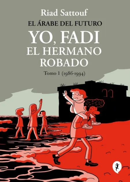 El Árabe del Futuro. Yo, Fadi, el Hermano Robado 1