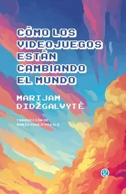 Como los Videojuegos Estan Cambiando el Mundo