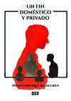 UN FIN DOMÉSTICO Y PRIVADO