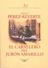 El Caballero del Jubón Amarillo