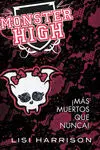 Monster High. 4: ¡Más Muertos que Nunca!