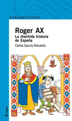 Roger Ax. La Divertida Historia de España