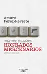 Cuando Éramos Honrados Mercenarios