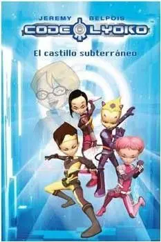 Code Lyoko. 1: el Castillo Subterráneo