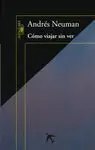 Cómo Viajar sin Ver