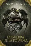 Temerario. 3: la Guerra de la Pólvora