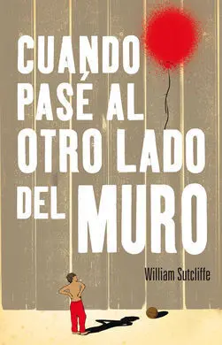 Cuando Pasé Al Otro Lado del Muro