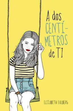 A Dos Centimetros de Ti