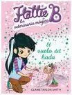Hattie B. La Veterinaria Mágica. 3: el Vuelo del Hada