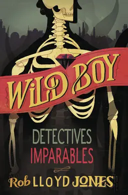 Wild Boy. 2: Detectives Imparables