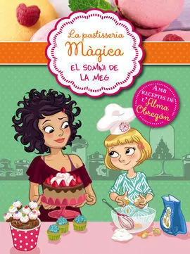 La Pastisseria Màgica. 1: el Somni de Meg