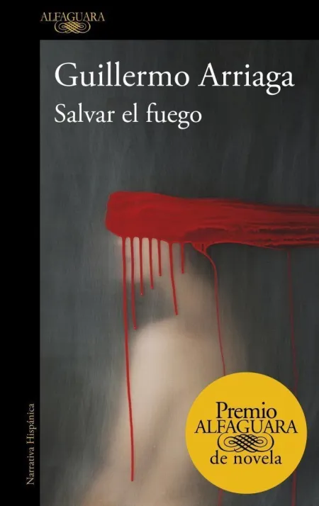 Salvar el Fuego (Premio Alfaguara 2020)