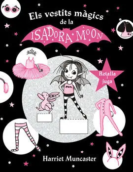 Isadora Moon I Els Vestits Màgics