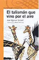 El Talismán que Vino por el Aire