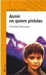 Asmir no Quiere Pistolas