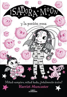 Isadora Moon 17. Isadora Moon y la Poción Rosa