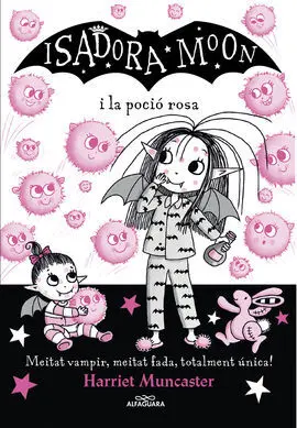 La Isadora Moon I la Poció Rosa