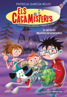 Els Caçamisteris 1. El Cas de les Mascotes Desaparegudes